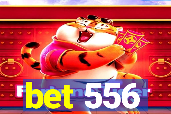 bet 556